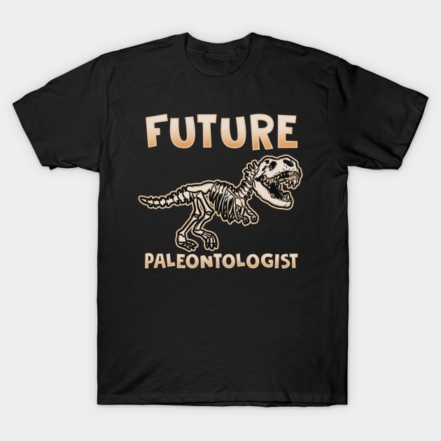 Future Paleontologist - Dinosaur T-Shirt T-Shirt by biNutz